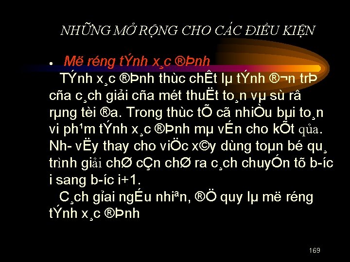 NHỮNG MỞ RỘNG CHO CÁC ĐIỀU KIỆN Më réng tÝnh x¸c ®Þnh TÝnh x¸c