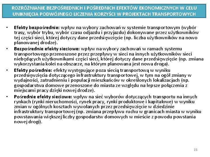 ROZRÓŻNIANIE BEZPOŚREDNICH I POŚREDNICH EFEKTÓW EKONOMICZNYCH W CELU UNIKNIĘCIA PODWÓJNEGO LICZENIA KORZYŚCI W PROJEKTACH