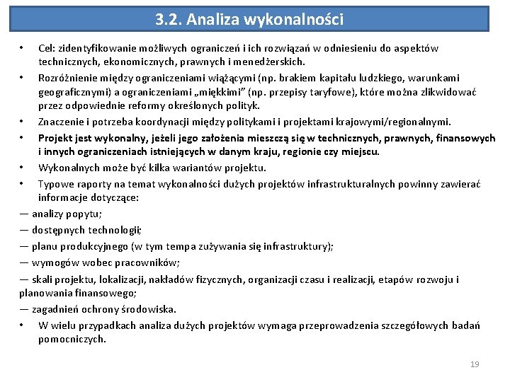 3. 2. Analiza wykonalności Cel: zidentyfikowanie możliwych ograniczeń i ich rozwiązań w odniesieniu do