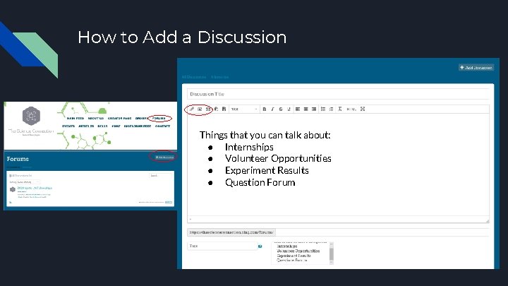 How to Add a Discussion Things that you can talk about: ● Internships ●