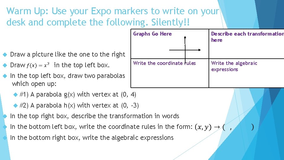 Warm Up: Use your Expo markers to write on your desk and complete the