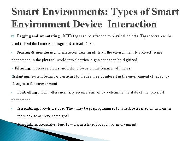 Smart Environments: Types of Smart Environment Device Interaction � Tagging and Annotating : RFID