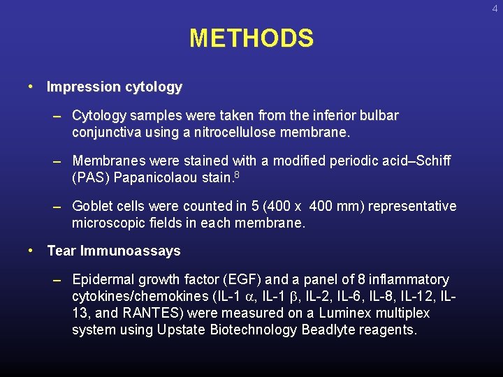 4 METHODS • Impression cytology – Cytology samples were taken from the inferior bulbar