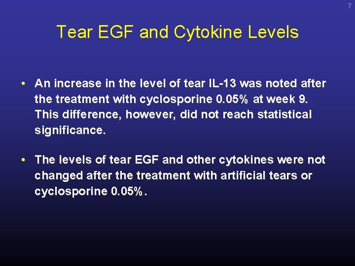 7 Tear EGF and Cytokine Levels • An increase in the level of tear