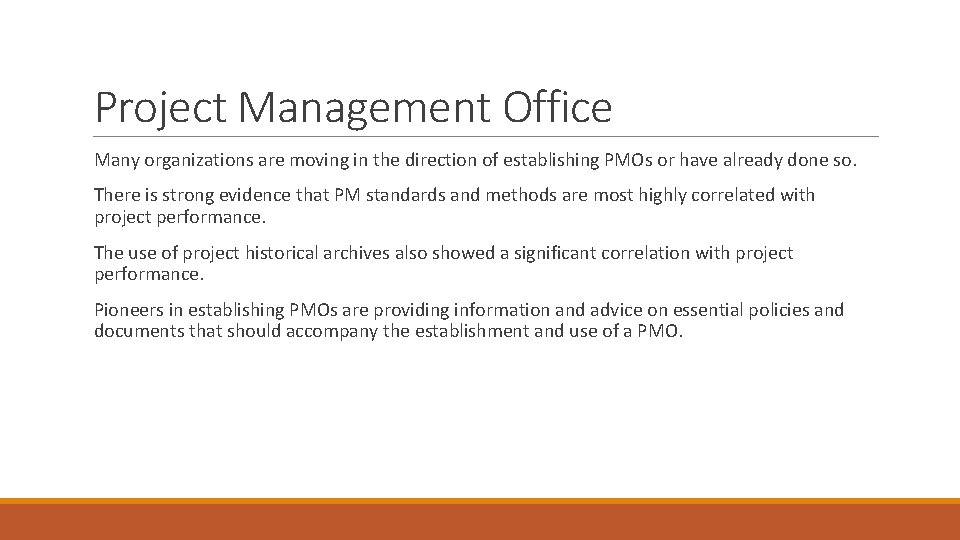 Project Management Office Many organizations are moving in the direction of establishing PMOs or Project Management Office Many organizations are moving in the direction of establishing PMOs or