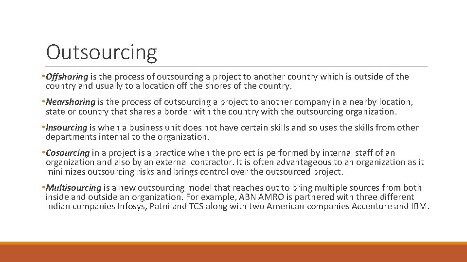 Outsourcing • Offshoring is the process of outsourcing a project to another country which Outsourcing • Offshoring is the process of outsourcing a project to another country which
