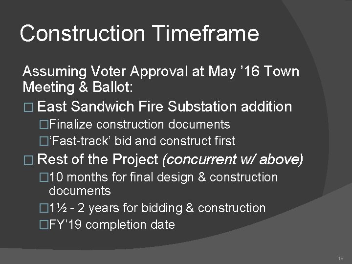 Construction Timeframe Assuming Voter Approval at May ’ 16 Town Meeting & Ballot: �