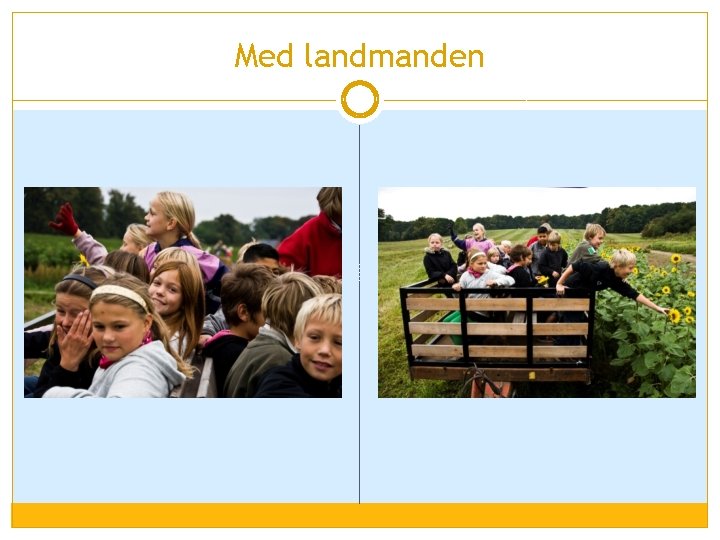 Med landmanden 