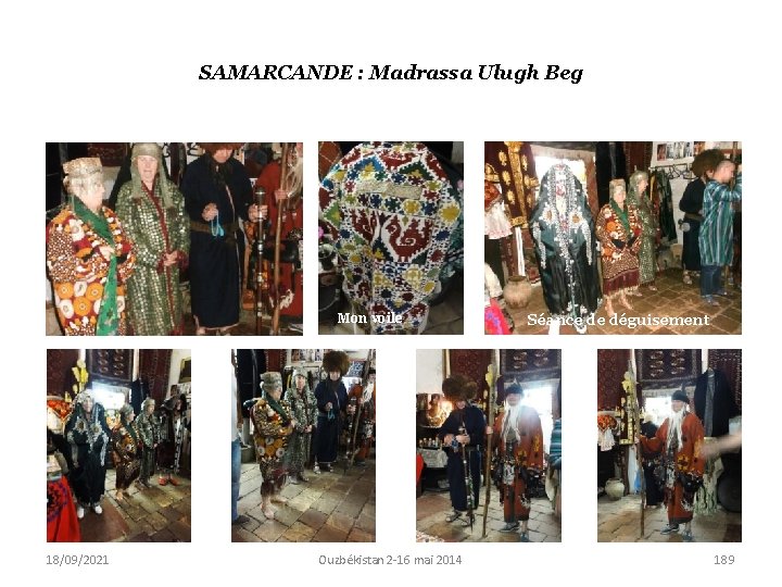 SAMARCANDE : Madrassa Ulugh Beg Mon voile 18/09/2021 Ouzbékistan 2 -16 mai 2014 Séance