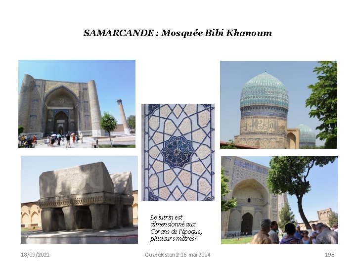 SAMARCANDE : Mosquée Bibi Khanoum Le lutrin est dimensionné aux Corans de l’époque, plusieurs
