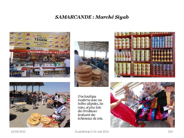 SAMARCANDE : Marché Siyab Une boutique moderne avec ses boîtes alignées, les nans, et