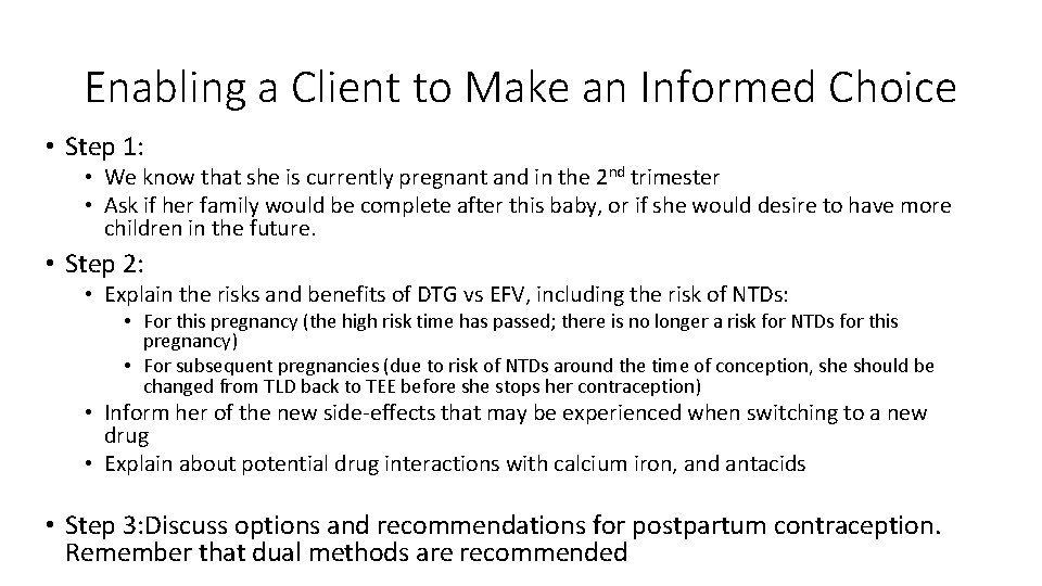 Enabling a Client to Make an Informed Choice • Step 1: • We know