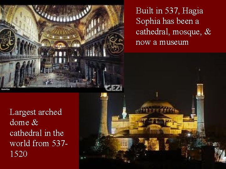 Built in 537, Hagia Sophia has been a cathedral, mosque, & now a museum