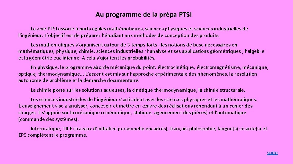 Au programme de la prépa PTSI La voie PTSI associe à parts égales mathématiques,