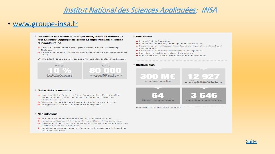 Institut National des Sciences Appliquées: INSA • www. groupe-insa. fr Suite 