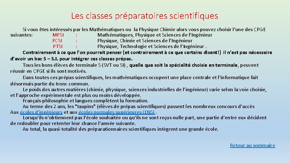 Les classes préparatoires scientifiques Si vous êtes intéressés par les Mathématiques ou la Physique