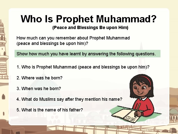 Who Is Prophet Muhammad? (Peace and Blessings Be upon Him) How much can you