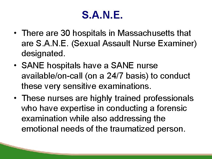 S. A. N. E. • There are 30 hospitals in Massachusetts that are S.