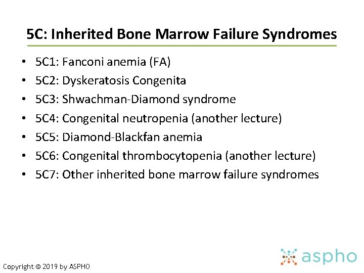5 C: Inherited Bone Marrow Failure Syndromes • • 5 C 1: Fanconi anemia