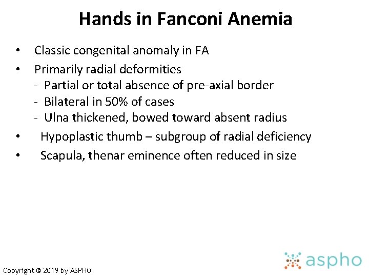 Hands in Fanconi Anemia Classic congenital anomaly in FA Primarily radial deformities - Partial