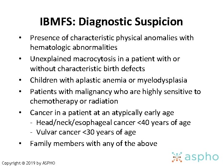 IBMFS: Diagnostic Suspicion • • • Presence of characteristic physical anomalies with hematologic abnormalities