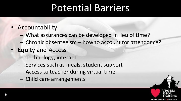 Potential Barriers • Accountability – What assurances can be developed in lieu of time? Potential Barriers • Accountability – What assurances can be developed in lieu of time?
