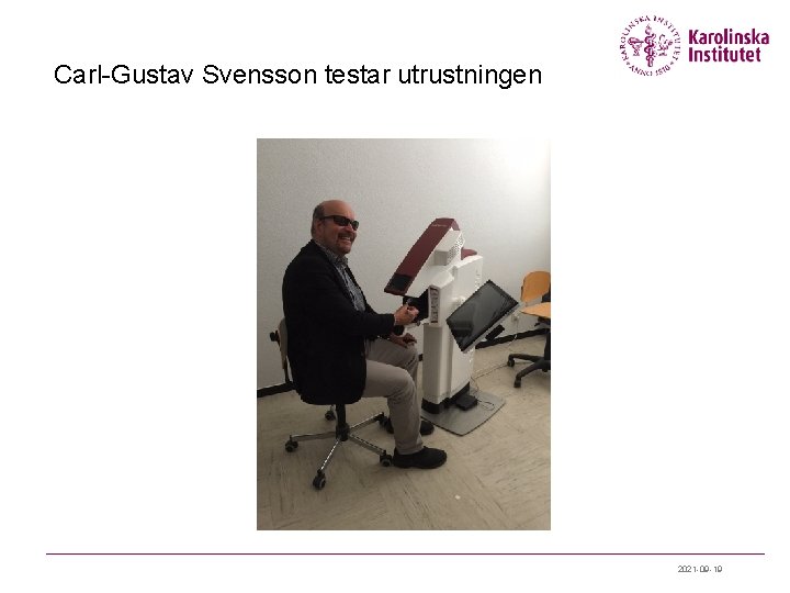 Carl-Gustav Svensson testar utrustningen 2021 -09 -19 