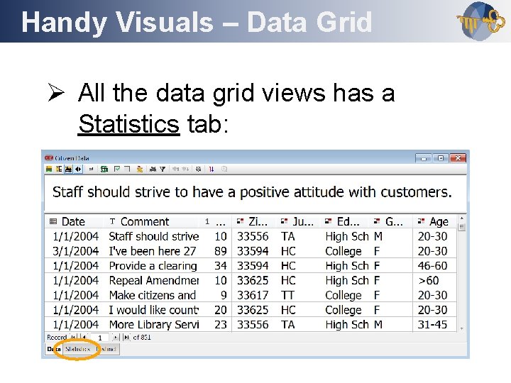 Handy Visuals – Data Grid Outline Ø All the data grid views has a