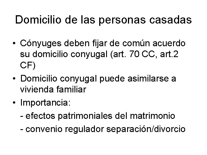 Domicilio de las personas casadas • Cónyuges deben fijar de común acuerdo su domicilio