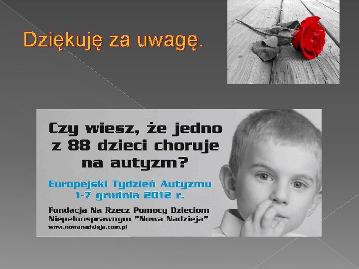 Dziękuję za uwagę. 