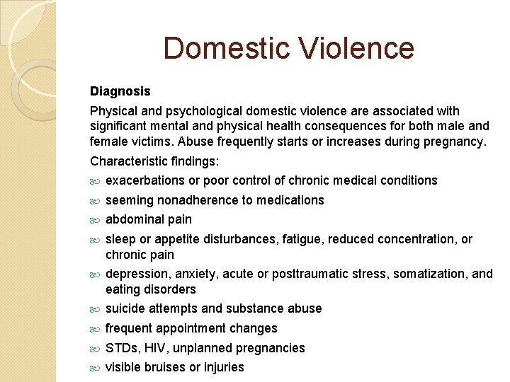 Domestic Violence Diagnosis Physical and psychological domestic violence are associated with significant mental and