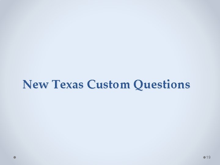 New Texas Custom Questions 19 