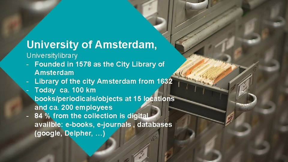 University of Amsterdam, Universitylibrary - Founded in 1578 as the City Library of Amsterdam