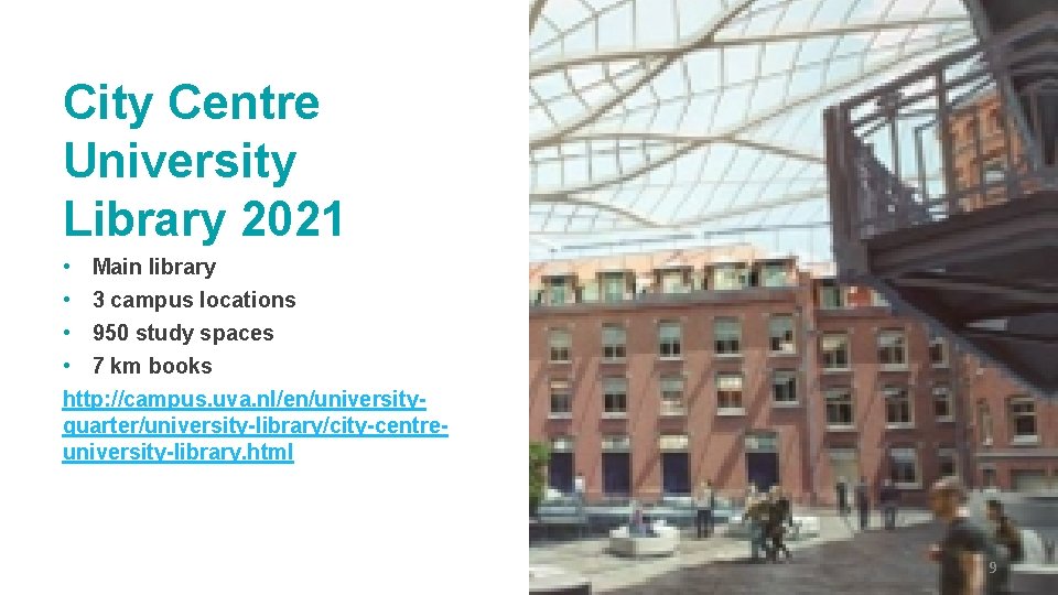 City Centre University Library 2021 • Main library • 3 campus locations • 950