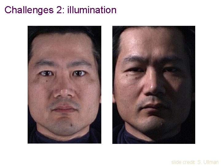 Challenges 2: illumination slide credit: S. Ullman 