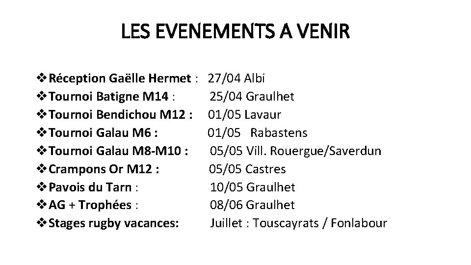 LES EVENEMENTS A VENIR v. Réception Gaëlle Hermet : v. Tournoi Batigne M 14