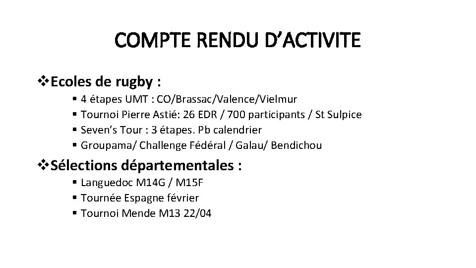COMPTE RENDU D’ACTIVITE v. Ecoles de rugby : § 4 étapes UMT : CO/Brassac/Valence/Vielmur