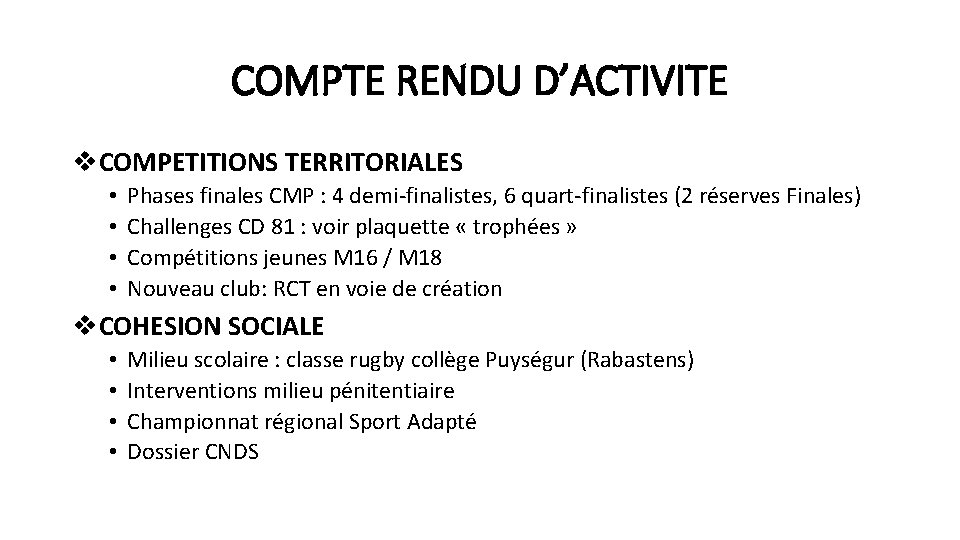 COMPTE RENDU D’ACTIVITE v. COMPETITIONS TERRITORIALES • • Phases finales CMP : 4 demi-finalistes,