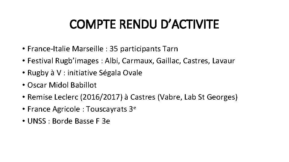 COMPTE RENDU D’ACTIVITE • France-Italie Marseille : 35 participants Tarn • Festival Rugb’images :