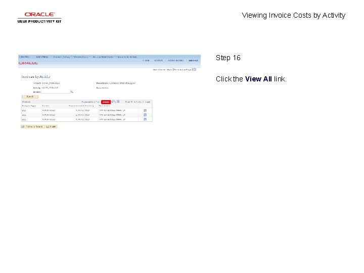 Viewing Invoice Costs by Activity Step 16 Click the View All link. 