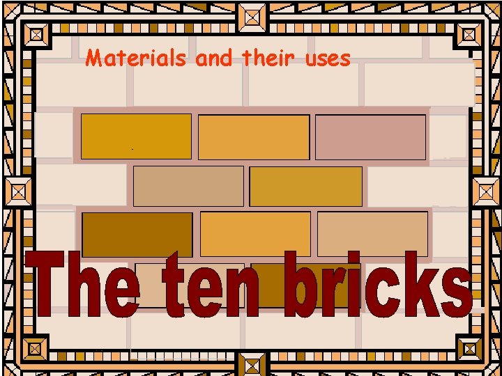 Materials and their uses 