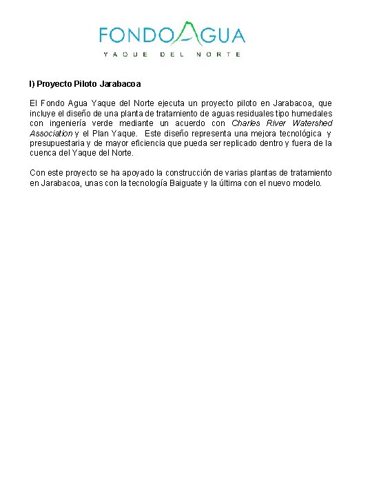 l) Proyecto Piloto Jarabacoa El Fondo Agua Yaque del Norte ejecuta un proyecto piloto