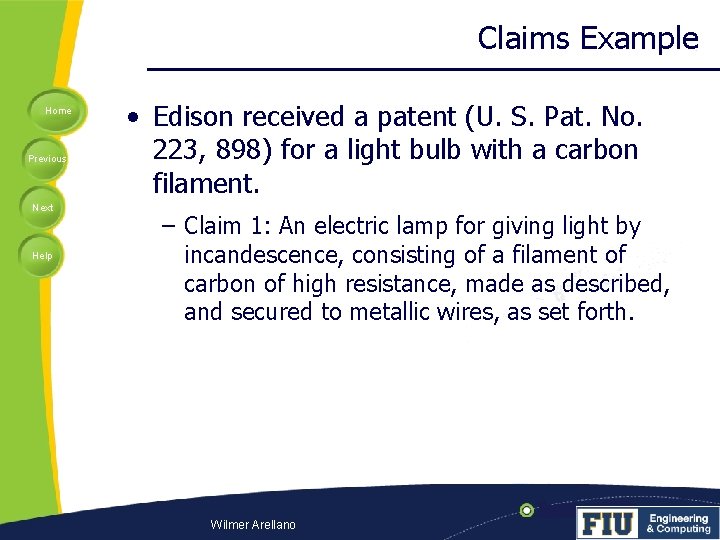 Claims Example Home Previous Next Help • Edison received a patent (U. S. Pat.