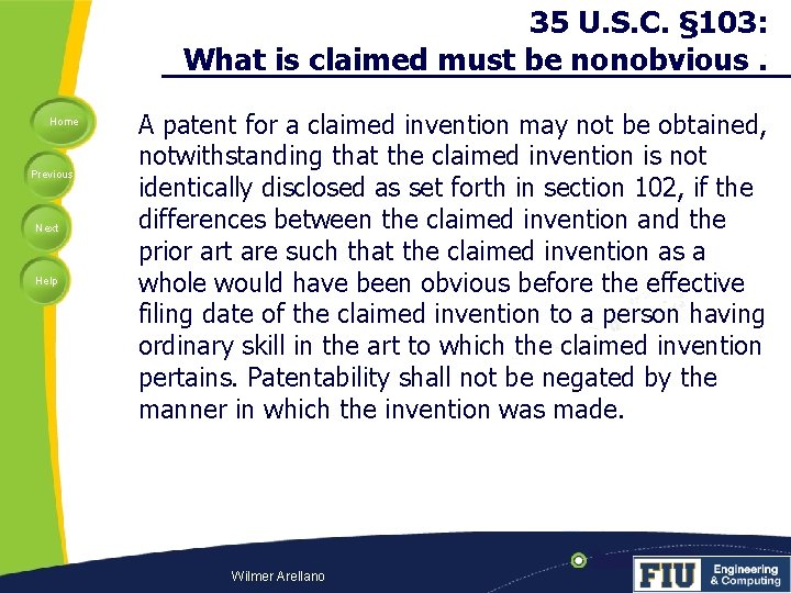 35 U. S. C. § 103: What is claimed must be nonobvious. Home Previous