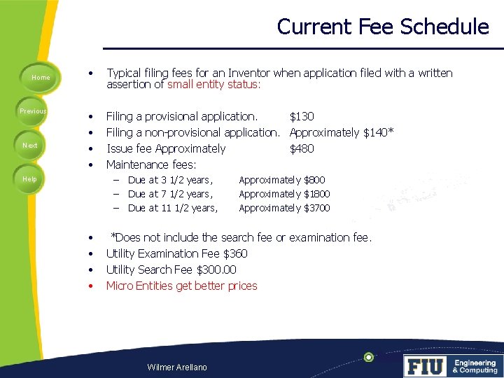 Current Fee Schedule Home Previous Next • Typical filing fees for an Inventor when