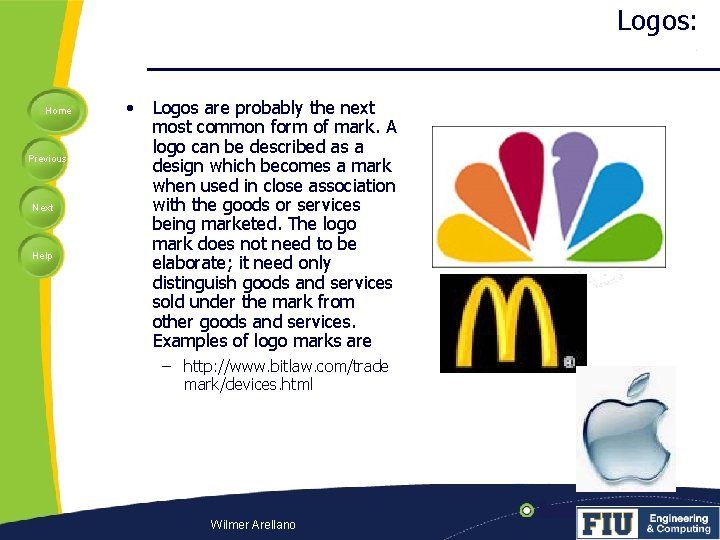 Logos: Home Previous Next Help • Logos are probably the next most common form