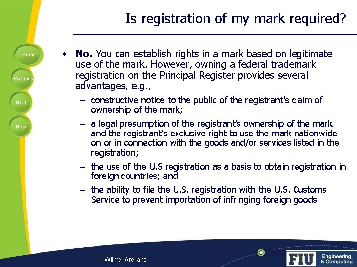 Is registration of my mark required? Home Previous Next Help • No. You can Is registration of my mark required? Home Previous Next Help • No. You can