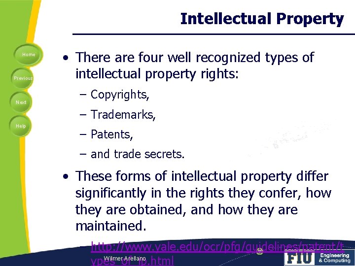 Intellectual Property Home Previous Next • There are four well recognized types of intellectual