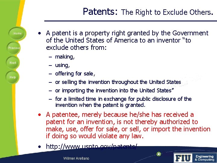 Patents: Home Previous The Right to Exclude Others. • A patent is a property