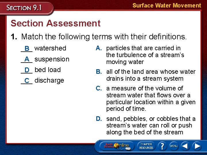 Surface Water Movement Section Assessment 1. Match the following terms with their definitions. ___